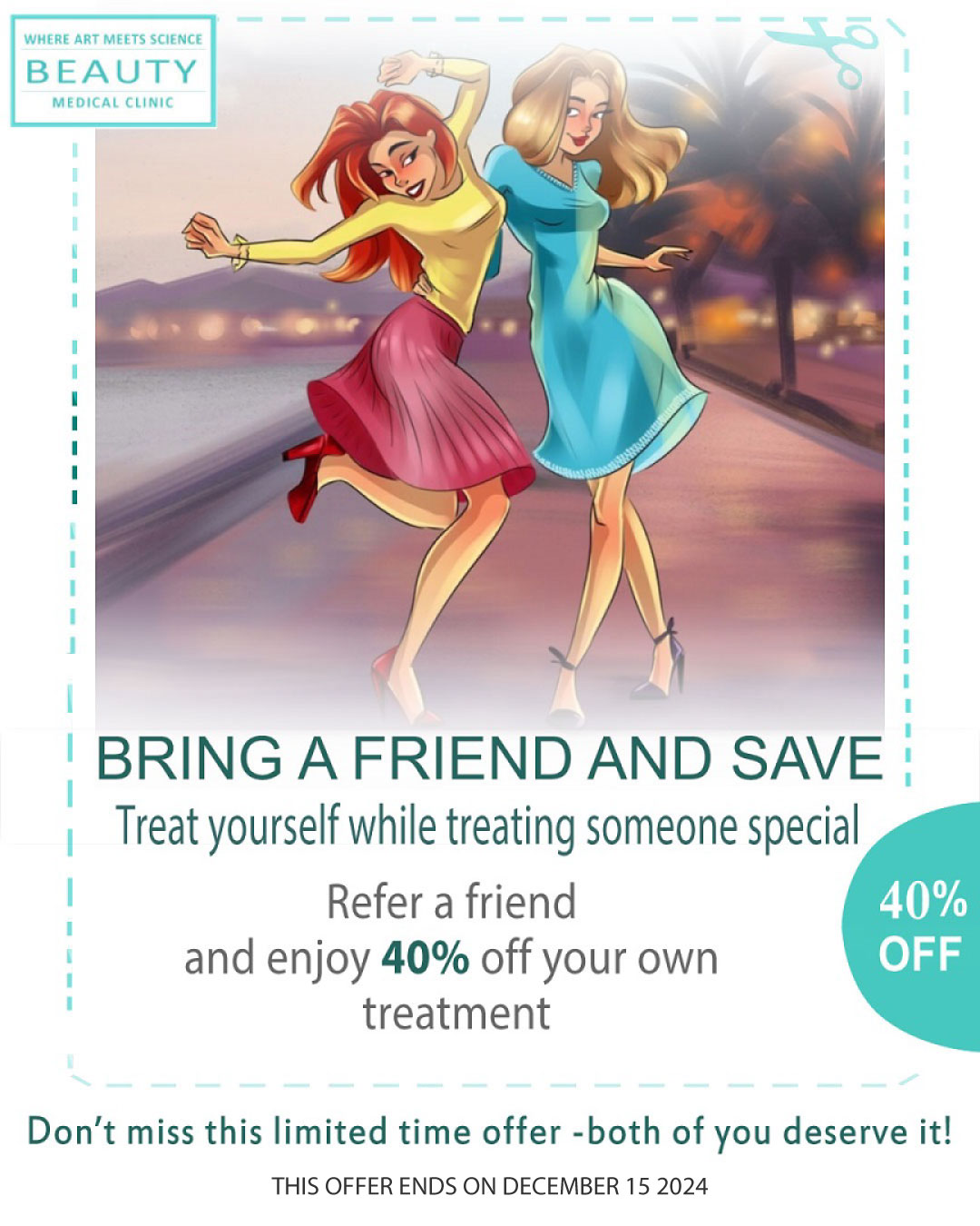 Bring your friend and get 40% off your treatment